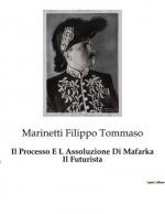 Marinetti Filippo Tommaso: Il Processo E