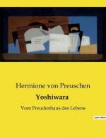 Hermione von Preuschen: Yoshiwara