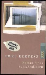 Imre Kertesz: Roman eines Schicksallosen