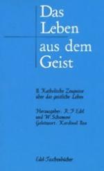 Das Leben aus dem Geist / Katholische Zeugnisse über das geistliche Leben