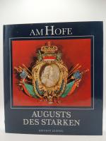 Karl Czok: Am Hofe Augusts des Starken (