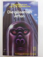 Frederik Pohl & C. M. Kornbluth - Die gläsernen Affen - Goldmann SF TB | K407-2