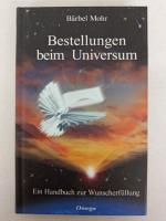 Bärbel Mohr - Bestellungen beim Universum - Gebunden - Omega Verlag 2001  K341-7