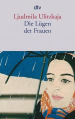 Ulitzkaja Ljudmila: Die Lügen der Frauen