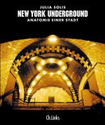 New York Underground: Anatomie einer Stadt