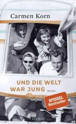Carmen Korn: Korn] ; Und die Welt war ju
