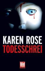 Karen Rose: Todesschrei Thriller Karen Rose: Todesschrei Thriller