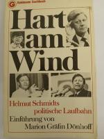Hart am Wind. Helmut Schmidts politische