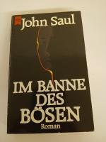 Saul, John R: Im Banne des Bösen Roman