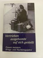 Margarete Dörr: Vertrieben, ausgebombt, 