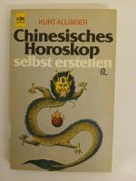 Chinesisches Horoskop selbst erstellen. Kurt Allgeier