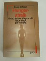 Susie Orbach: Hungerstreik. Ursachen der