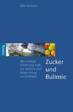 Inke Jochims: Zucker und Bulimie. Wie ri
