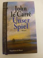 Le Carré, John: Unser Spiel: Roman Roman