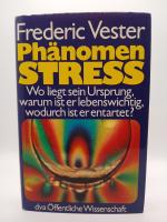 Frederic Vester: Phänomen Streß Wo liegt
