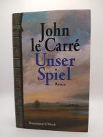 Le Carré, John: Unser Spiel: Roman Roman