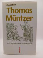 Klaus Ebert: Thomas Müntzer. Von Eigensi