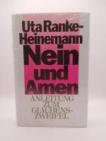 Nein und Amen : Anleitung zum Glaubenszw