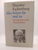 Theodor Eschenburg: Also hören Sie mal z