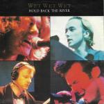 Wet Wet Wet: Hold Back The River