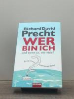 Richard David Precht: Wer bin ich - und Richard David Precht: Wer bin ich - und