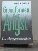 Grundformen der Angst, eine tiefenpsychologische Studie