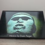 Erwin Fieger: Mexico Erwin Fieger: Mexico