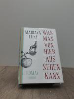 Mariana Leky: Was man von hier aus sehen