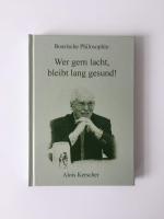 Boarische Philisophie: Wer gern lacht, bleibt lang gesund! -
