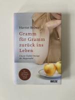 Harriet Brown: Gramm für Gramm zurück in