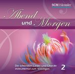 ISBN 4010276022350: Abend und Morgen . Die schönsten Lieder und Choräle instrumental zum Mitsingen 2