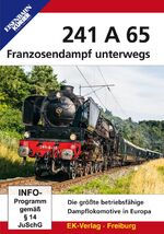 ISBN 4018876083856: 241 A 65 - Franzosendampf unterwegs. Die größte betriebsfähige Dampflokomotive in Europa