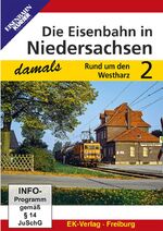 ISBN 4018876086314: Die Eisenbahn in Niedersachsen - damals Teil 2 - Rund um den Westharz