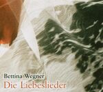 ISBN 4021934911329: Die Liebeslieder - Bettina Wegner, Die Liebeslieder