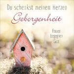 ISBN 4029856395029: Du schenkst meinem Herzen Geborgenheit (Audio - CD) Frauen begegnen Gott