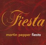 Martin Pepper: Fiesta - vom Sänger SIGNI Martin Pepper: Fiesta - vom Sänger SIGNI