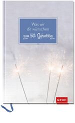 ISBN 4036442003169: Was wir dir wünschen zum 50. Geburtstag - Eintragbuch