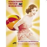 ISBN 4043962200275: Rendezvous unterm Nierentisch - Die Wirtschaftswunderrolle