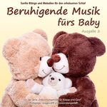 ISBN 4260088630315: Beruhigende Musik fürs Baby 2 - Sanfte Klänge und Melodien für den erholsamen Schlaf: von Pädagogen zusammengestellt, Einschlafhilfe