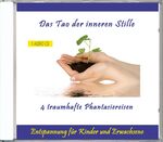 ISBN 4280000149336: Das Tao der inneren Stille - 4 traumhafte Phantasiereisen - Entspannung für Kinder und Erwachsene