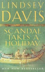 ISBN 9780099445272: Scandal Takes a Holiday - Lindsey Davis