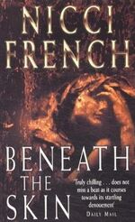 Nicci French: Beneath the Skin - Nicci F