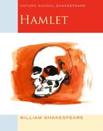 Oxford School Shakespeare - Fourth Edition / Ab 11. Schuljahr - Hamlet - Reader