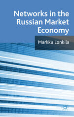 ISBN 9780230252394: Networks in the Russian Market Economy