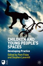 ISBN 9780230280090: Children and Young People's Spaces: Developing Practice