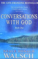 ISBN 9780340693254: Conversations with God 1. An uncommon dialogue.: An Uncommon Dialogue: Bk. 1: An Uncommon Dialogue: Bk. 1 - Neale Donald Walsch