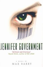 ISBN 9780349117621: Jennifer Government / Max Barry / Taschenbuch / 336 S. / Englisch / 2004 / Little, Brown Book Group / EAN 9780349117621