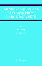 ISBN 9780387242460: Mining Sequential Patterns from Large Data Sets