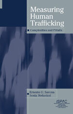 ISBN 9780387680422: Measuring Human Trafficking – Complexities And Pitfalls