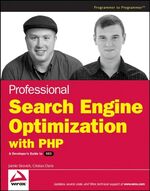 Professional Search Engine Optimization with PHP – A Developer's Guide to SEO